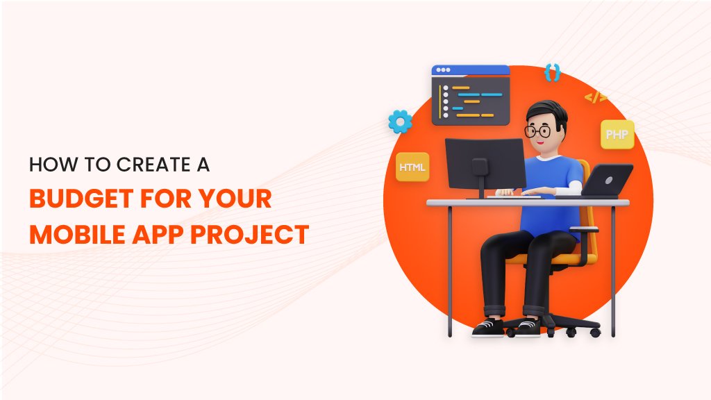 How to Create a Budget for Your Mobile App Project | Learn With Adz Eye